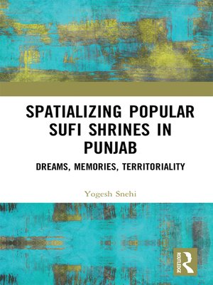 cover image of Spatializing Popular Sufi Shrines in Punjab